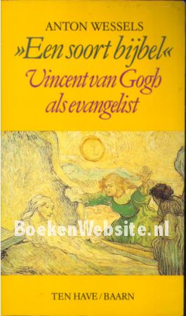 Een soort bijbel, Vincent van Gogh als evangelist