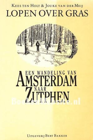 Een wandeling van Amsterdam naar Zutphen