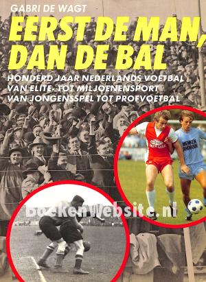 Eerst de man, dan de bal Eerst de man, dan de bal