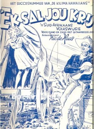 Ek sal jou krij, Suid-Afrikaans volkwijsje Ek sal jou krij, Suid-Afrikaans volkwijsje