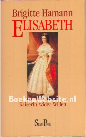 Elisabeth, Kaiserin wider Willen