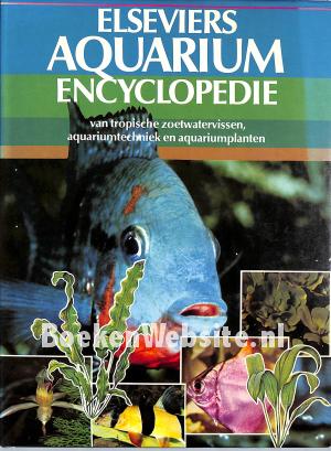 Elseviers Aquarium Encyclopedie Elseviers Aquarium Encyclopedie