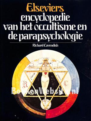 Elseviers encyclopedie van het occultisme en de parapsychologie Elseviers encyclopedie van het occultisme en de parapsychologie