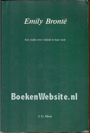 Emily Brontë, een studie over vrijheid in haar werk