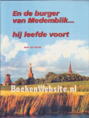 En de burger van Medemblik...hij leefde voort En de burger van Medemblik...hij leefde voort