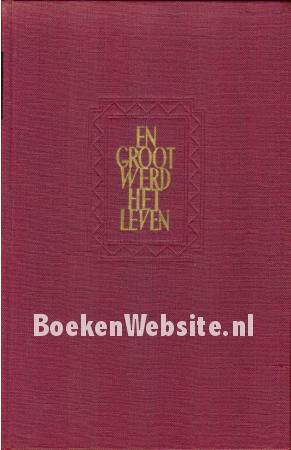 En groot werd het leven