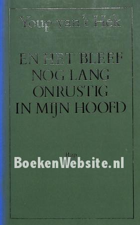 En het bleef nog lang onrustig in mijn hoofd