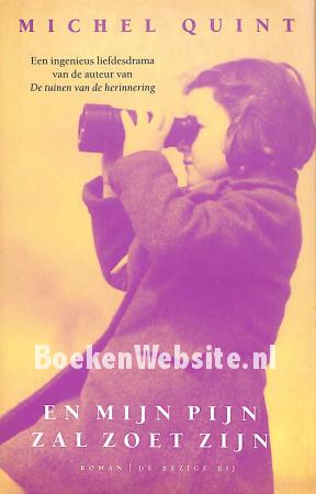 En mijn pijn zal zoet zijn