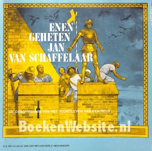 Enen geheten Jan van Schaffelaar Enen geheten Jan van Schaffelaar