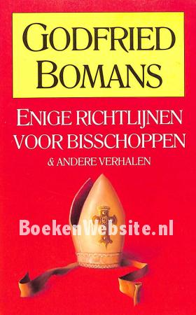 Enige richtlijnen voor bisschoppen & andere verhalen