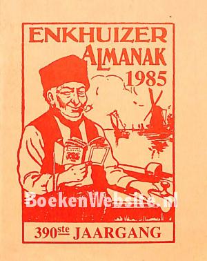 Enkhuizer Almanak 1985 Enkhuizer Almanak 1985
