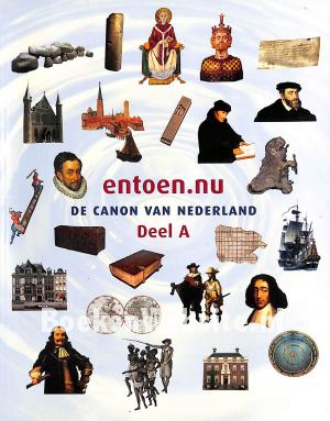 Entoen.nu, de canon van Nederland A Entoen.nu, de canon van Nederland A