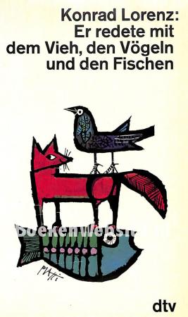 Er redete mit dem Vieh, den Vögeln und den Fischen