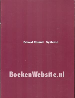 Erhard Roland, Systeme