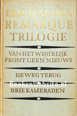 Erich Maria Remarque trilogie Erich Maria Remarque trilogie