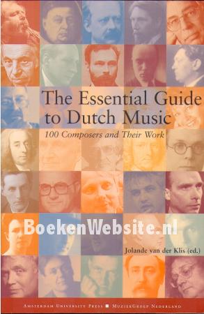 The Essential Guide to Dutch Music The Essential Guide to Dutch Music