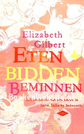 Eten, bidden , beminnen Eten, bidden , beminnen