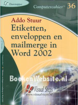 Etiketten, enveloppen en mailmerge in Word 2002