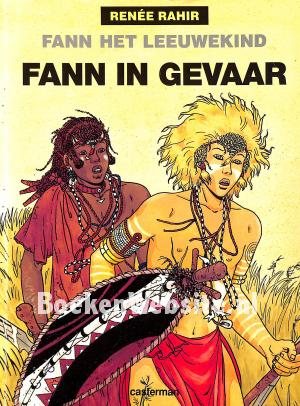 Fann het leeuwekind, Fann in gevaar