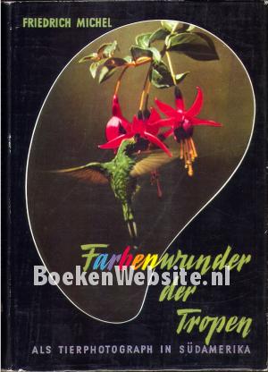 Farbenwunder der Tropen Farbenwunder der Tropen