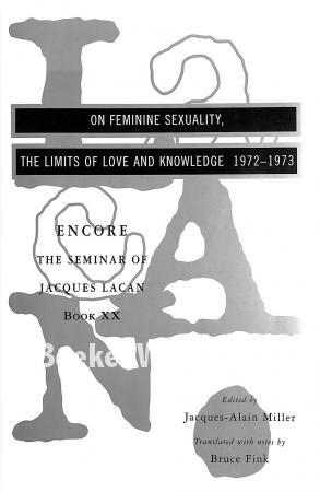 On Feminine Sexuality, the Limits Of Love and Knowledge