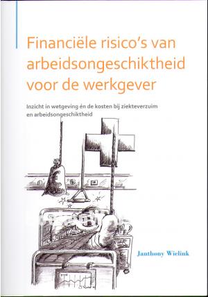 Financiële risico's van arbeidsongeschiktheid voor de werkgever Financiële risico's van arbeidsongeschiktheid voor de werkgever