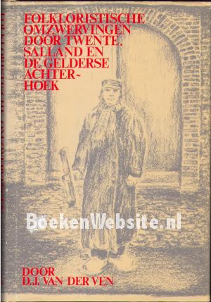Folkloristische omzwervingen door Twente, Salland en Gelderse Achterhoek