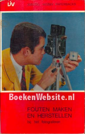 Fouten maken en herstellen bij het fotograferen