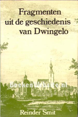 Fragmenten uit de geschiedenis van Dwingelo