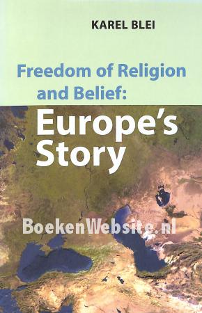 Freedom of Religion and Belief: Europe's Story