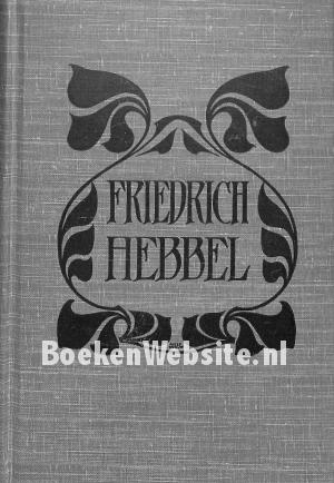 Friedrich Hebbel Sämtliche Werke V