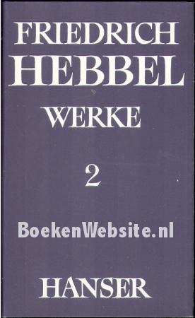 Friedrich Hebbel Werke 2