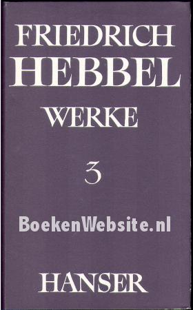 Friedrich Hebbel Werke 3