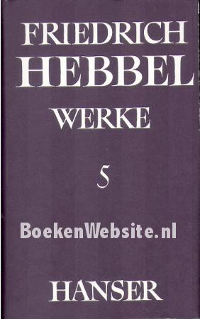 Friedrich Hebbel Werke 5