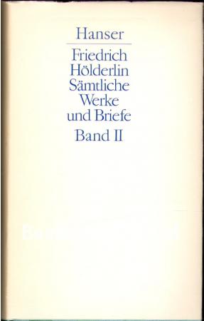 Friedrich Hölderlin Sämtliche Werke und Briefe II