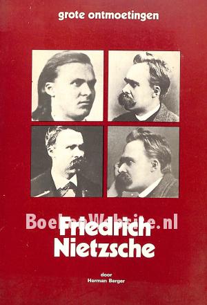 Friedrich Nietzsche Friedrich Nietzsche