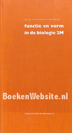 Functie en vorm in de biologie 2M Functie en vorm in de biologie 2M