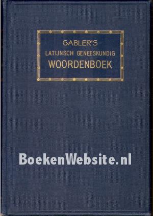 Gabler's Latijnsch-Hollandsch woordenboek