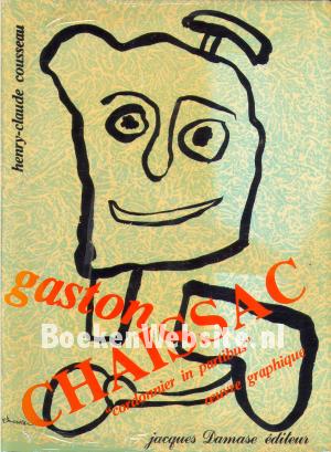 Gaston Chaissac 1910-1964