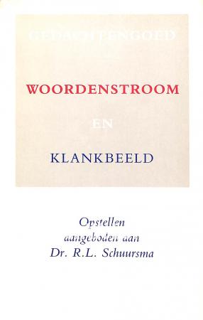 Gedachtengoed, woordenstroom en klankbeeld Gedachtengoed, woordenstroom en klankbeeld
