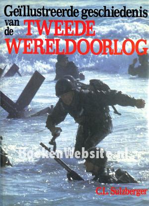 Geillustreerde geschiedenis van de tweede wereldoorlog Geillustreerde geschiedenis van de tweede wereldoorlog