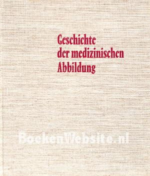 Geschichte der medizinischen Abbildung II