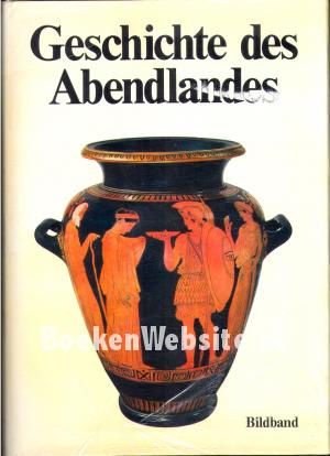 Geschichte des Abendlandes Geschichte des Abendlandes