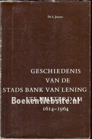 Geschiedenis van de Stadsbank van lening te Amsterdam Geschiedenis van de Stadsbank van lening te Amsterdam