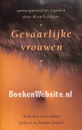 Gevaarlijke vrouwen Gevaarlijke vrouwen