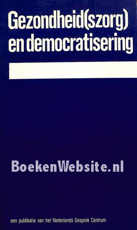 Gezondheids- zorg en democratisering Gezondheids- zorg en democratisering