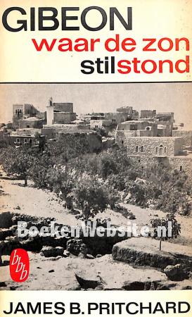 Gibeon waar de zon stilstond Gibeon waar de zon stilstond