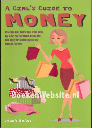A Girl's Guide to Money A Girl's Guide to Money