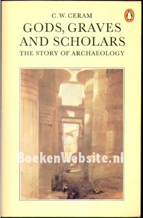 Gods, Graves and Scholars Gods, Graves and Scholars