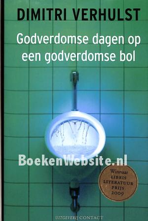 Godverdomse dagen op een godverdomse bol Godverdomse dagen op een godverdomse bol